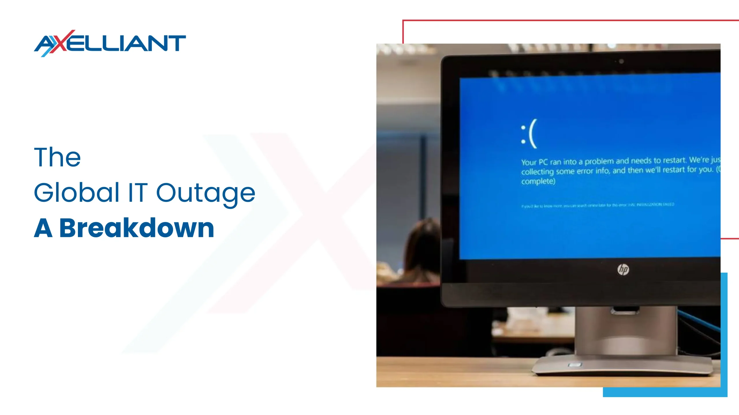 The Global IT Outage A Breakdown